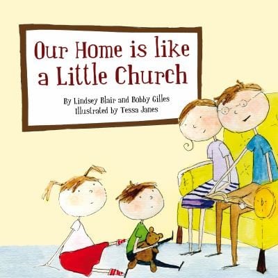 Our Home Is Like A Little Church