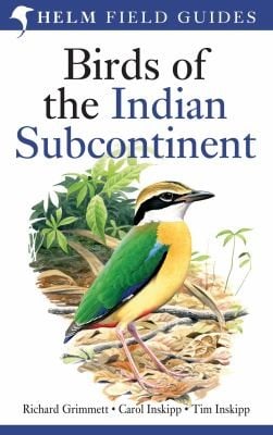 Birds of the Indian Subcontinent Richard Grimmett Carol Inskipp Tim Inskipp