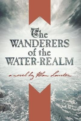 Wanderers Of The Waterrealm A Novel