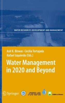 Water Management in 2020 and Beyond
            
                Water Resources Development and Management