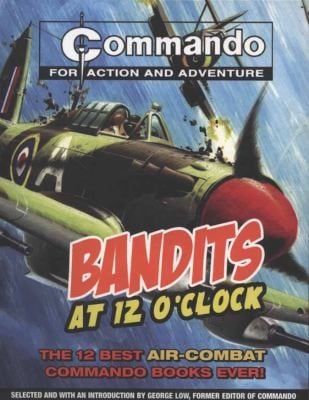 Bandits at 12 OClock
            
                Commando for Action and Adventure