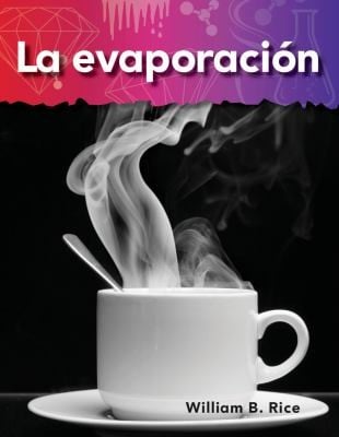 La Evaporacion  Evaporation
            
                Science Readers A Closer Look Lo Basico de La Materia