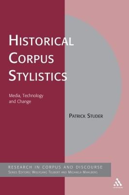 Historical Corpus Stylistics
            
                Corpus and Discourse