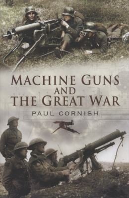 Machine Guns and the Great War