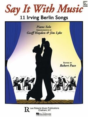 Say It with Music  11 Irving Berlin Songs