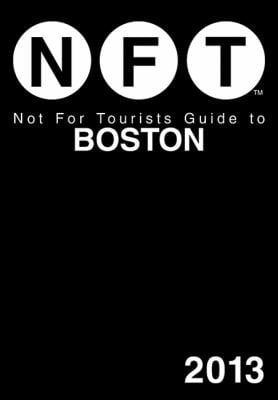 Not for Tourists Guide to Boston 2013