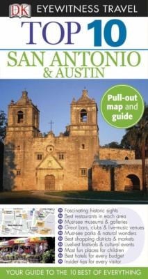 Top 10 San Antonio  Austin With PullOut Map
            
                DK Eyewitness Top 10 Travel Guides