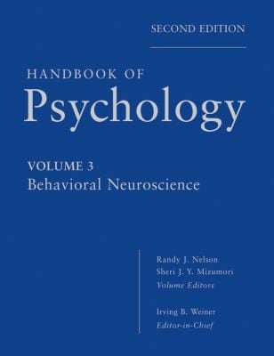 Handbook of Psychology Behavioral Neuroscience