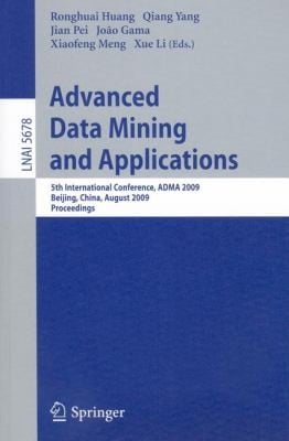 Advanced Data Mining and Applications
            
                Lecture Notes in Artificial Intelligence