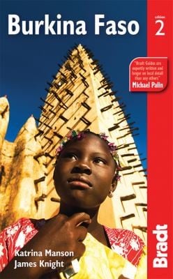 Burkina Faso 2nd
            
                Bradt Travel Guide Burkina Faso