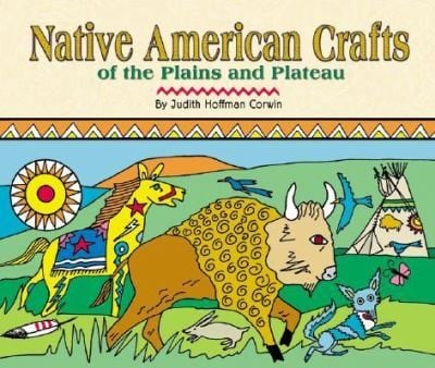 Native American Crafts of the Plains and Plateau
            
                Native American Crafts Hardcover