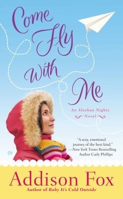 Come Fly with Me
            
                Alaskan Nights Novel