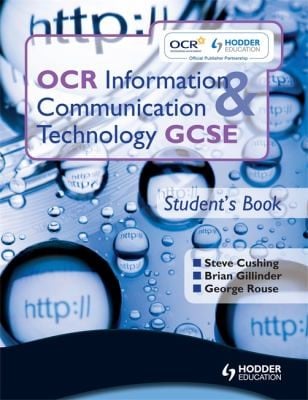 OCR Information and Communication Technology GCSE Student Book