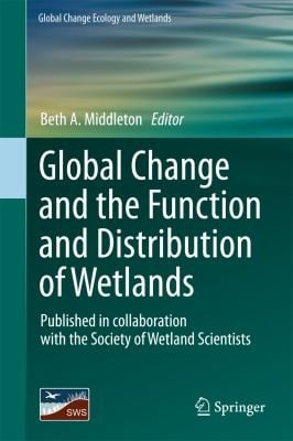 Global Change and the Function and Distribution of Wetlands
            
                Global Change Ecology and Wetlands