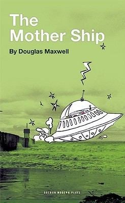 The Mother Ship
Oberon Modern Plays