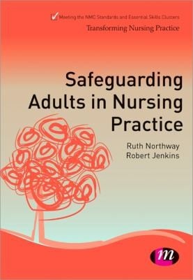 Safeguarding Adults in Nursing Practice