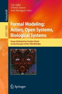 Formal Modeling Actors Open Systems Biological Systems
            
                Lecture Notes in Computer Science