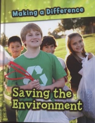 Saving the Environment
            
                Making a Difference