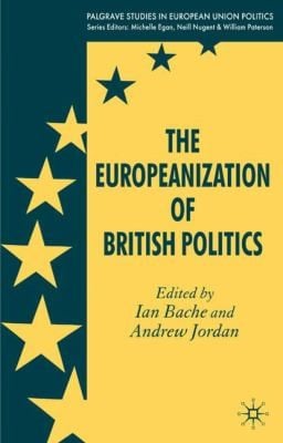 The Europeanization of British Politics
            
                Palgrave Studies in European Union Politics Paperback