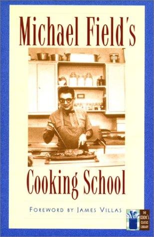 Michal Field's Cooking School