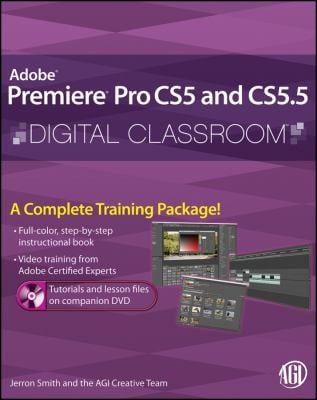 Adobe Premiere Pro CS5 and CS55 Digital Classroom With DVD ROM
            
                Digital Classroom