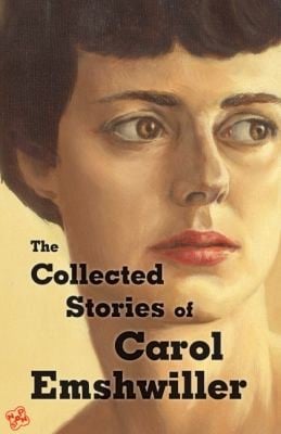 The Collected Stories Of Carol Emshwiller
