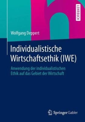 Individualistische Wirtschaftsethik Iwe