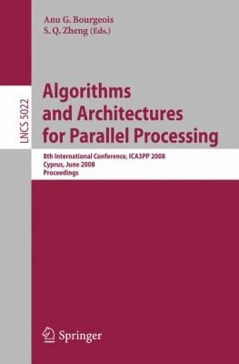 Algorithms and Architectures for Parallel Processing
            
                Lecture Notes in Computer Science