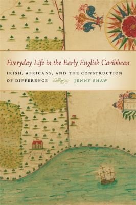 Everyday Life in the Early English Caribbean
            
                Early American Places