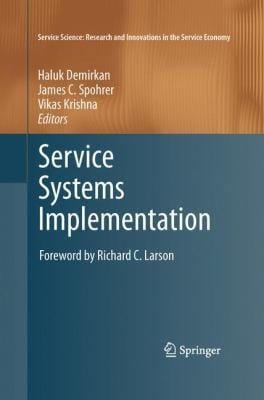 Service Systems Implementation
            
                Service Science Research and Innovations in the Service Eco