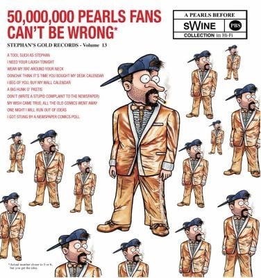 50000000 Pearls Fans Cant Be Wrong
            
                Pearls Before Swine Collection