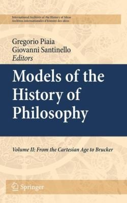 Models of the History of Philosophy Volume II
            
                International Archives of the History of Ideas Archives Inte