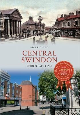 Central Swindon Through Time