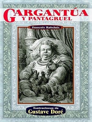Gargantua y Pantagruel
            
                Illustrated by Dore