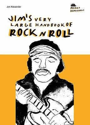 Jims Very Large Handbook of Rock n Roll