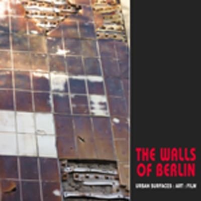 The Walls of Berlin Urban Surfaces Art
            
                Solar Books  Solar Seminal Cities