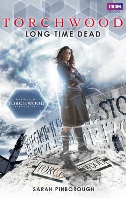 Long Time Dead                            Torchwood Paperback