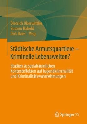 St Dtische Armutsquartiere  Kriminelle Lebenswelten