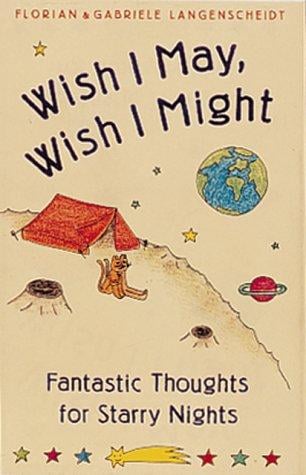 Wish I may, wish I might