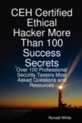 Ceh Certified Ethical Hacker More Than 100 Success Secrets