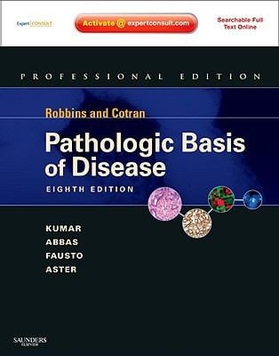 Robbins and Cotran pathologic basis of disease