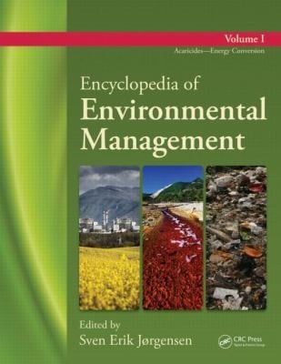 Encyclopedia of Environmental Management  Volume 1