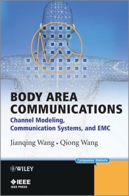 Body Area Communications Channel Modeling Communication Systems And Emc