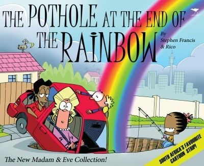The Pothole At The End Of The Rainbow