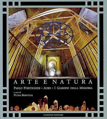 Arte E Natura Paolo Portoghesi Auro I Giardini Della Memoria