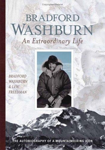 Bradford Washburn: An Extraordinary Life