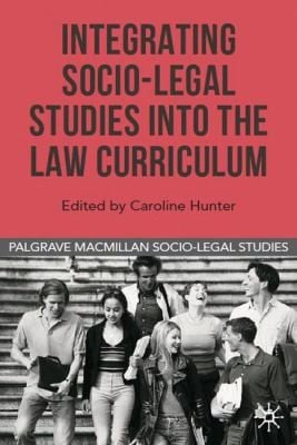 Integrating Sociolegal Studies Into The Law Curriculum