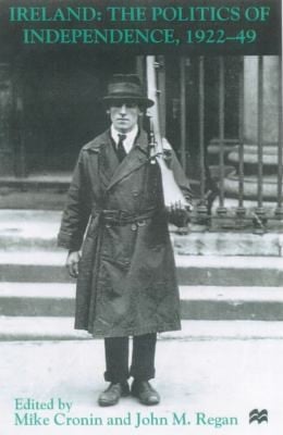 Ireland The Politics Of Independence 192249