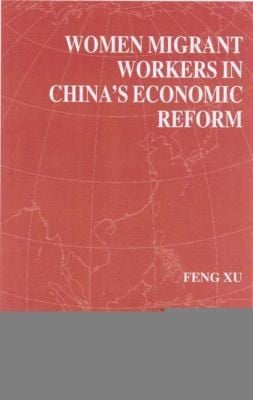 Women Migrant Workers in Chinas Economic Reform
            
                International Political Economy Series