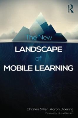 The New Landscape Of Mobile Learning Redesigning Education In An Appbased World
